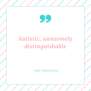 Autistic, awesomely distinguishable