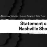 text: Autistic Women & Nonbinary Network and Autistic People of Color Fund Statement on the Nashville Shooting