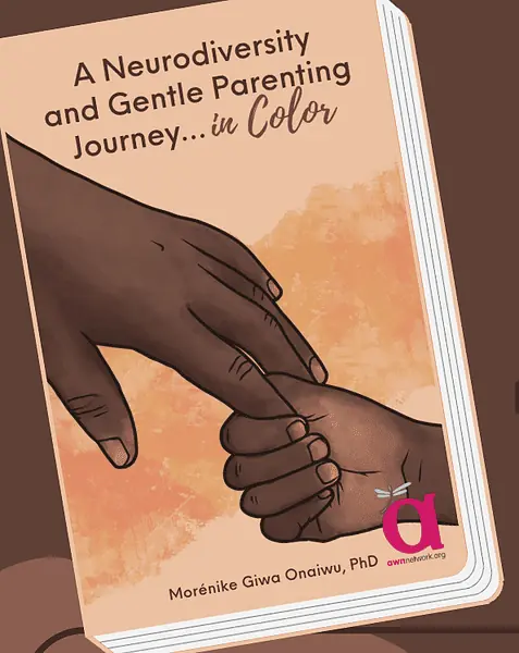 Releasing Soon: A Neurodiversity and Parenting Guide…In Color