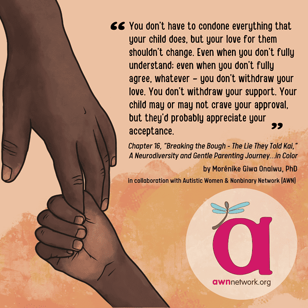 Excerpt from Chapter 16, "Breaking the Bough - The Lie They Told Kai" from the book "A Neurodiversity and Gentle Parenting Journey...in Color" by Morenike Giwa Onaiwu, PhD