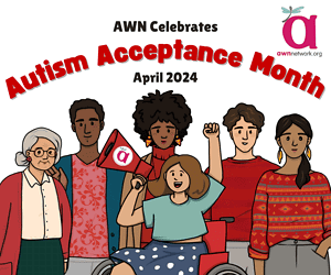 AWN celebrates Autism Acceptance Month - April 2024