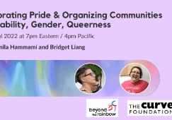 Celebrating Pride & Organizing Communities in Disability, Gender, Queerness